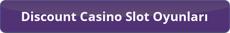 Discout Casino Slot Oyunları