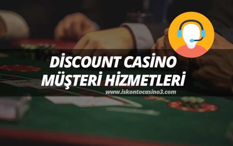 Discount Casino Müşteri Hizmetleri